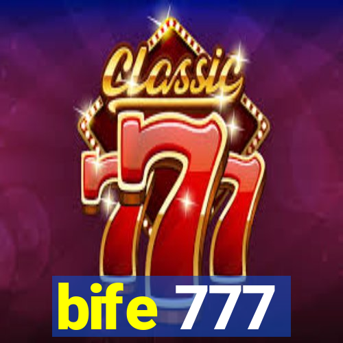 bife 777